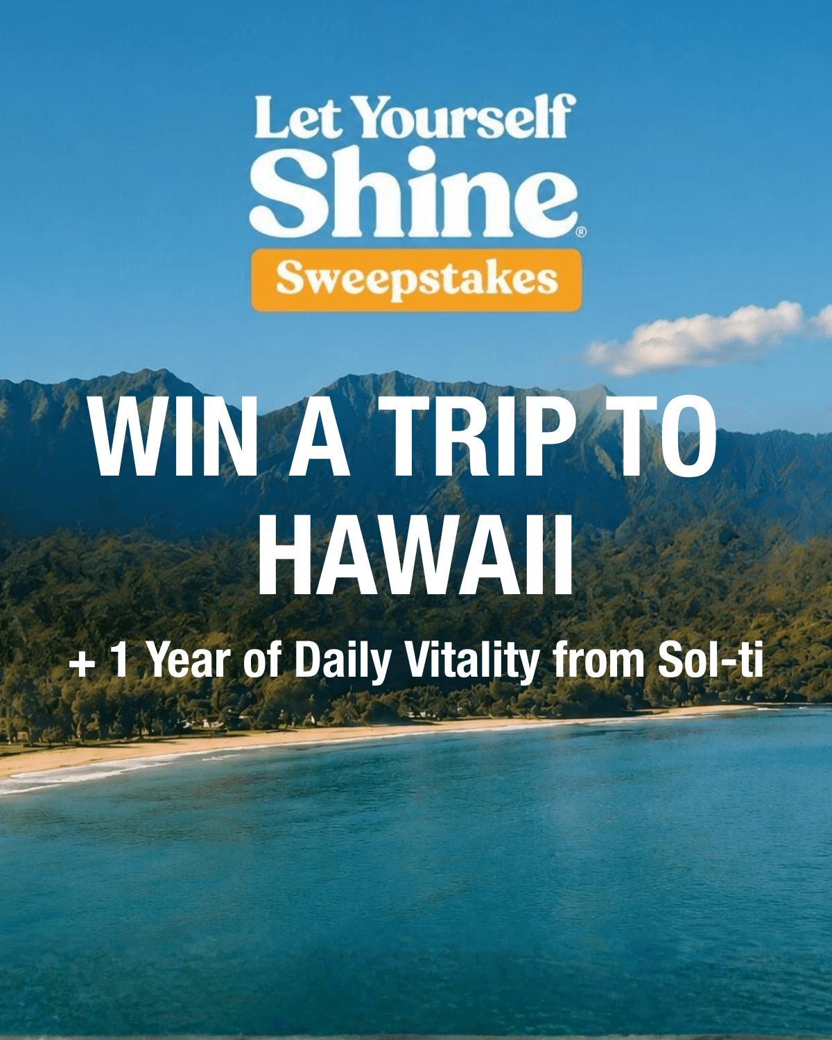Sol-ti “Let Yourself Shine” Hawaii sweepstakes banner with beach and mountain scenery